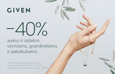 -40% GIVEN juvelyrikos dirbiniams iš aukso ir sidabro
