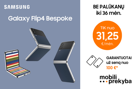 MOBILI PREKYBA | SAMSUNG Galaxy Flip4 Bespoke nuo 31,25 Eur/mėn.